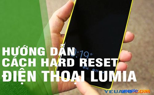 Cách hard reset Lumia 430, 435, 520, 525, 620…