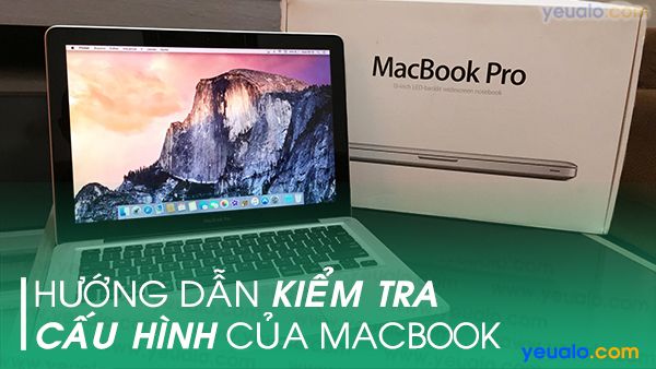 Cách kiểm tra cấu hình Macbook