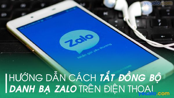 Cách Tắt đồng bộ danh bạ Zalo trên iPhone và Android