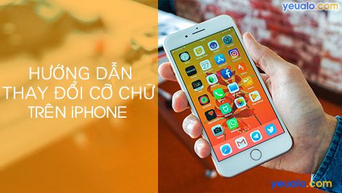 Cách chỉnh Cỡ Chữ, Tăng Kích Thước chữ trên iPhone